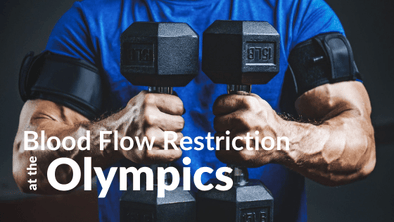 Blood Flow Restriction Cuffs at the Olympics - BodyPROFitness