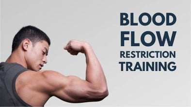 Everything You Need To Know About Blood Flow Restriction Training - BodyPROFitness