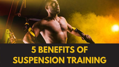 The Five Benefits of Suspension Training - BodyPROFitness